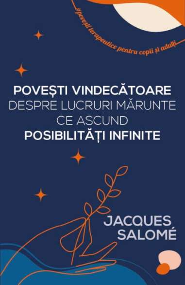 Povesti vindecatoare despre lucruri marunte ce...