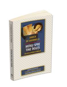 Mergi spre tine insuti - Annick De Souzenelle | Editura...