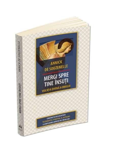 Mergi spre tine insuti - Annick De Souzenelle | Editura Herald