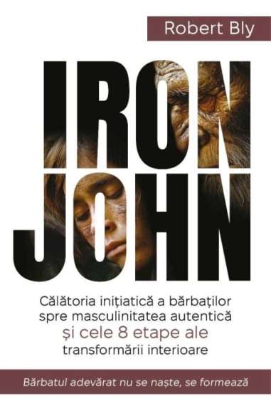 IRON JOHN - Redobandirea masculinitatii si cele...