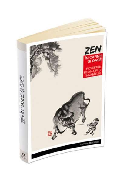 Zen in carne si oase - Cele mai frumoase povestiri, koan-uri si invataturi zen - Paul Reps | Editura Herald