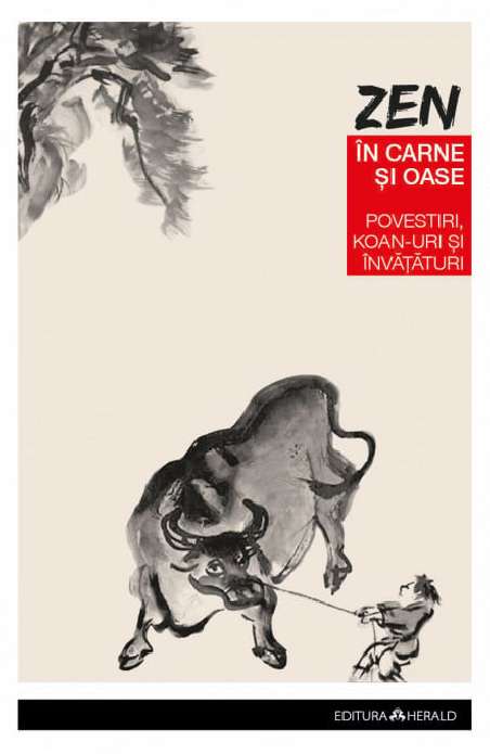 Zen in carne si oase - Cele mai frumoase povestiri, koan-uri si invataturi zen - Paul Reps | Editura Herald