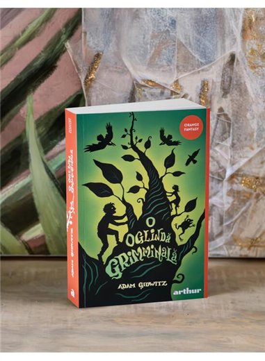 O oglinda grimminala - Adam Gidwitz | Arthur [necartonata]