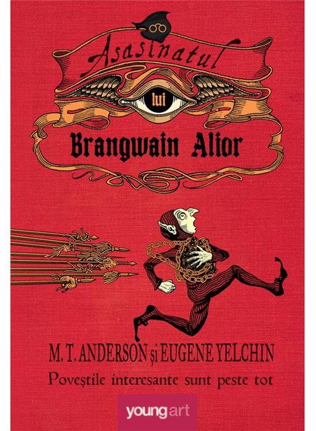 Asasinatul lui Brangwain Alior - M. T. Anderson, Eugene Yelchin | Young Art [cartonata]