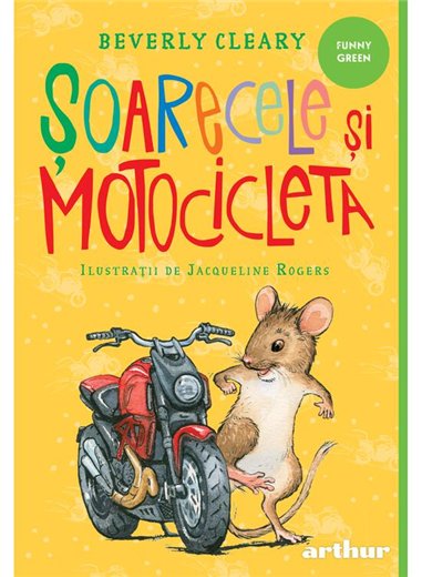 Soarecele si motocicleta - Beverly Cleary | Arthur [necartonata]
