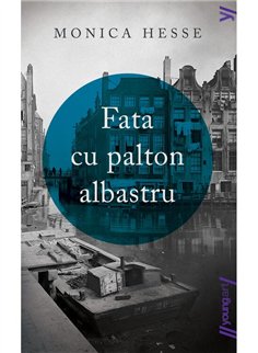 Fata cu palton albastru - Monica Hesse | Young Art [necartonata]