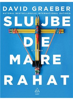 Slujbe de mare rahat - David Graeber | Editura Art [necartonata]