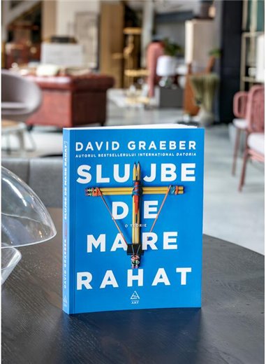 Slujbe de mare rahat - David Graeber | Editura Art [necartonata]