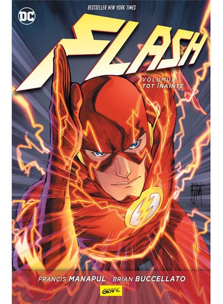 Flash Vol 1. Tot inainte - Brian Buccellato, Francis Manapul | Grafic [cartonata]