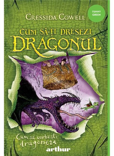 Cum sa-ti dresezi dragonul Vol 3. Cum sa vorbesti dragoneza - Cressida Cowell | Arthur [cartonata]