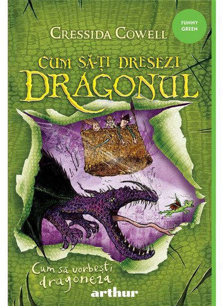 Cum sa-ti dresezi dragonul Vol 3. Cum sa vorbesti dragoneza - Cressida Cowell | Arthur [cartonata]