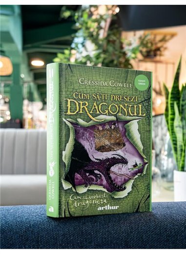 Cum sa-ti dresezi dragonul Vol 3. Cum sa vorbesti dragoneza - Cressida Cowell | Arthur [cartonata]