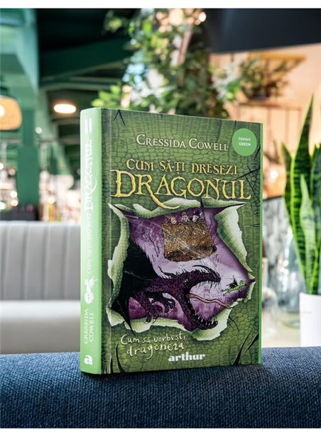 Cum sa-ti dresezi dragonul Vol 3. Cum sa vorbesti dragoneza - Cressida Cowell | Arthur [cartonata]