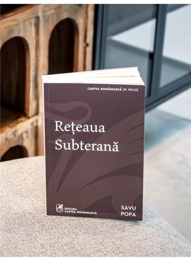Reteaua subterana - Savu Popa | Cartea Romaneasca [necartonata]
