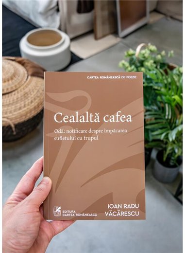 Cealalta cafea - Ioan Radu Vacarescu | Cartea Romaneasca [necartonata]