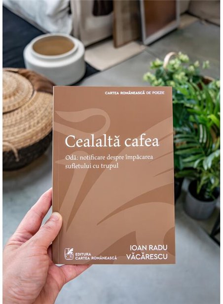 Cealalta cafea - Ioan Radu Vacarescu | Cartea Romaneasca [necartonata]