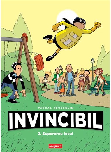 Invincibil 2: Supererou local - Pascal Jousselin | Grafic [cartonata]