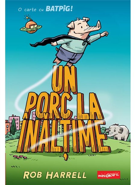 Batpig 2. Un porc la inaltime - Rob Harrell | Grafic [cartonata]