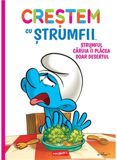 Crestem cu strumfii (Vol 3). Strumful caruia ii placea doar desertul - Falzar si Thierry Culliford | Grafic [cartonata]