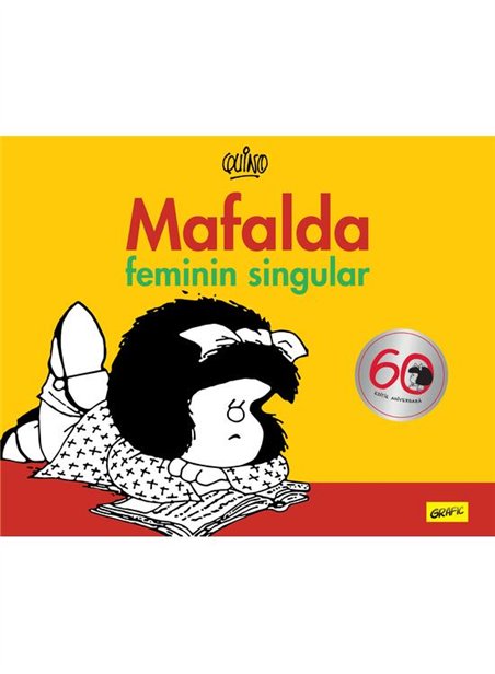 Mafalda. Feminin singular - Quino | Editura Art [cartonata]