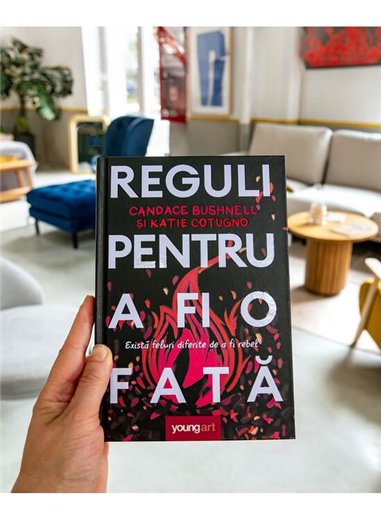 Reguli pentru a fi o fata - Candace Bushnell & Katie Cotugno | Arthur [cartonata]