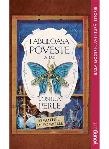Fabuloasa poveste a lui Joshua Perle - Timothee de Fombelle | Young Art [necartonata]