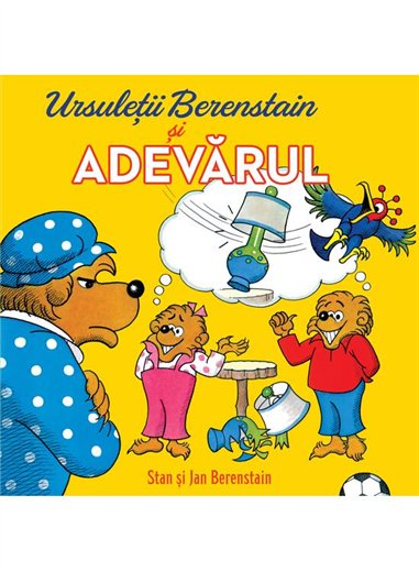 Ursuletii Berenstain si adevarul - Stan si Jan Berenstain | Vlad si Cartea cu Genius [cartonata]