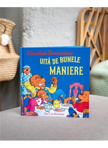 Ursuletii Berenstain uita de bunele maniere - Stan si Jan Berenstain | Vlad si Cartea cu Genius [cartonata]