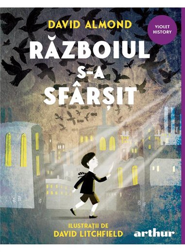 Razboiul s-a sfarsit - David Almond | Arthur [cartonata]