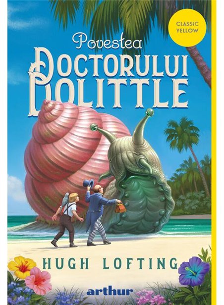 Povestea doctorului Dolittle - Hugh Lofting | Arthur [necartonata]