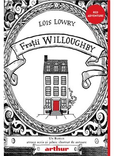 Fratii Willoughby - Lois Lowry | Arthur [necartonata]