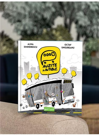 Auzite in autobuz - Alina Simindrescu, Octav Ungureanu | Grafic [cartonata]