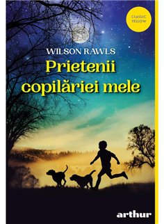 Prietenii copilariei mele - Wilson Rawls | Arthur [cartonata]