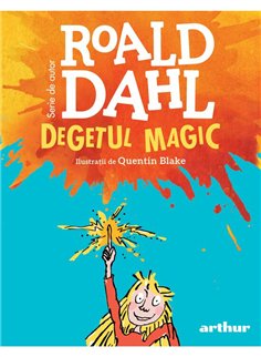 Degetul magic - Roald Dahl | Arthur [cartonata] format mic