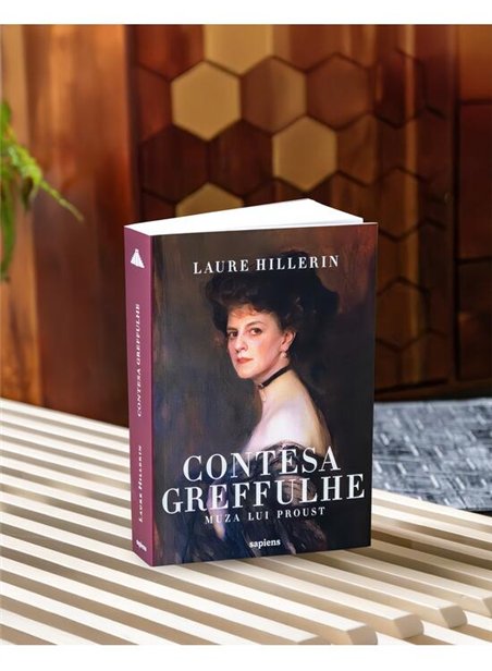 Contesa Greffulhe: Muza lui Proust - Laure Hillerin | Editura Art [necartonata]