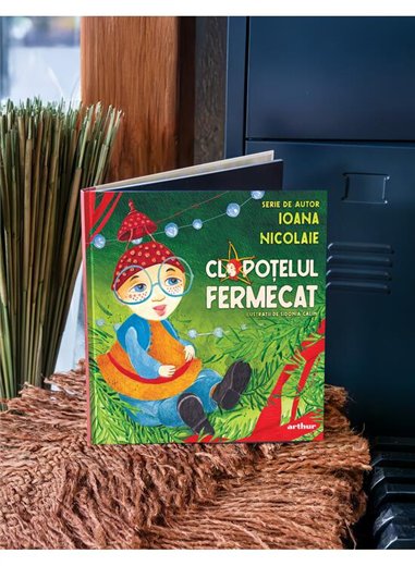 Clopotelul fermecat - Ioana Nicolaie | Arthur [cartonata]