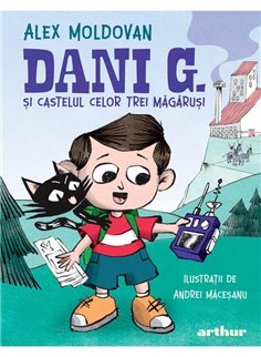 Dani G. si castelul celor trei magarusi - Alex Moldovan | Arthur [cartonata]