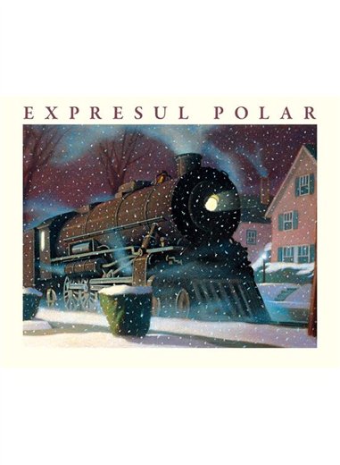 Expresul Polar - Chris Van Allsburg | Vlad si Cartea cu Genius [cartonata]