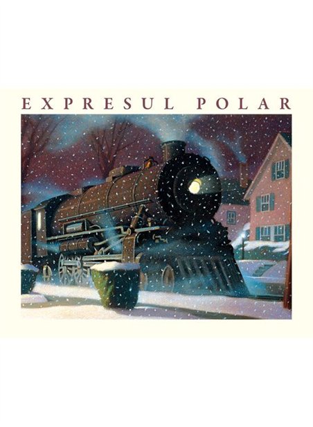 Expresul Polar - Chris Van Allsburg | Vlad si Cartea cu Genius [cartonata]