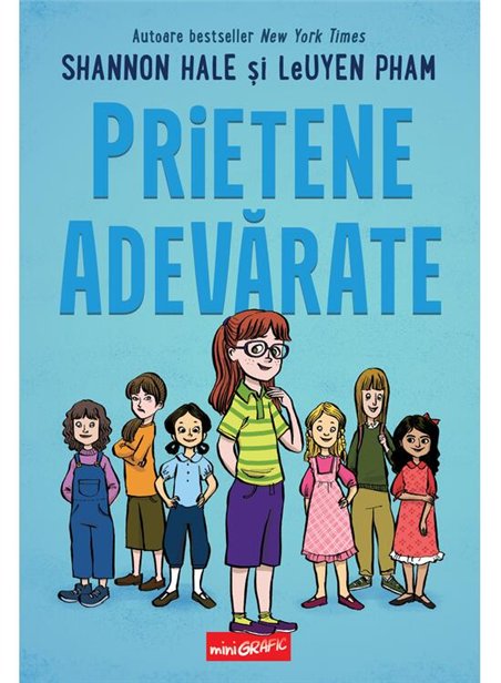 Prietene adevarate - Shannon Hale, LeUyen Pham | Grafic [cartonata]