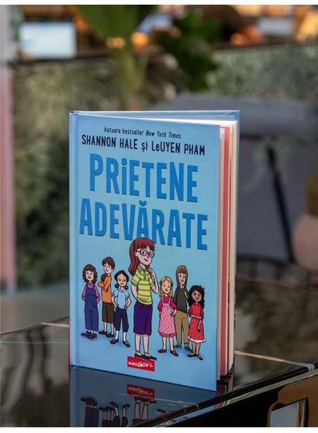 Prietene adevarate - Shannon Hale, LeUyen Pham | Grafic [cartonata]