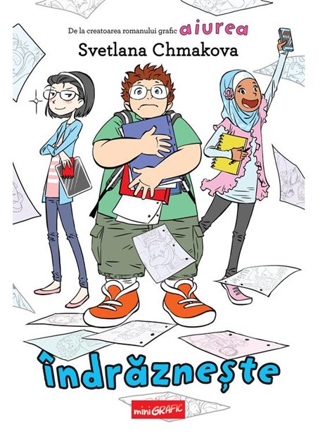 Indrazneste - Svetlana Chmakova | Grafic [cartonata]