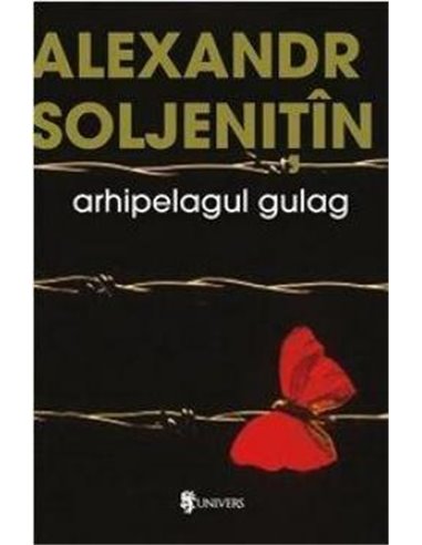 Arhipelagul Gulag (3 volume) - Alexandr  Soljeniţîn | Univers