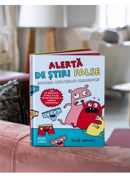 Alerta de stiri false. Invazia chilotilor criminali - Elise Gravel | Arthur [cartonata]