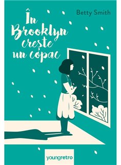 In Brooklyn creste un copac - Betty Smith | Young Art [cartonata]