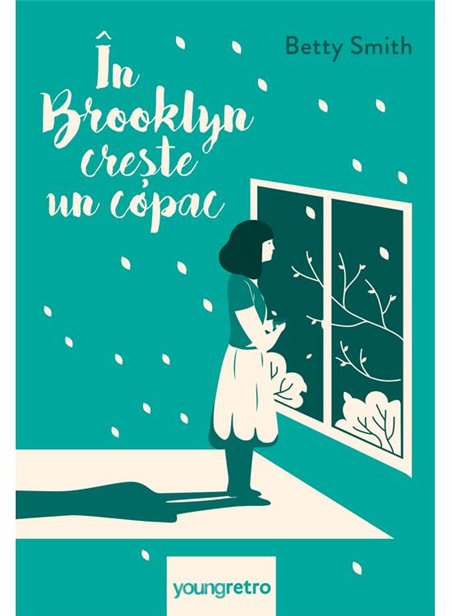 In Brooklyn creste un copac - Betty Smith | Young Art [cartonata]