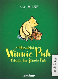 Ursuletul Winnie Puh. Casuta din strada Puh - A. A. Milne | Arthur [cartonata]