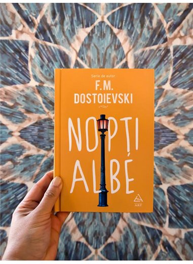 Nopti albe - F. M. Dostoievski | Editura Art [cartonata]