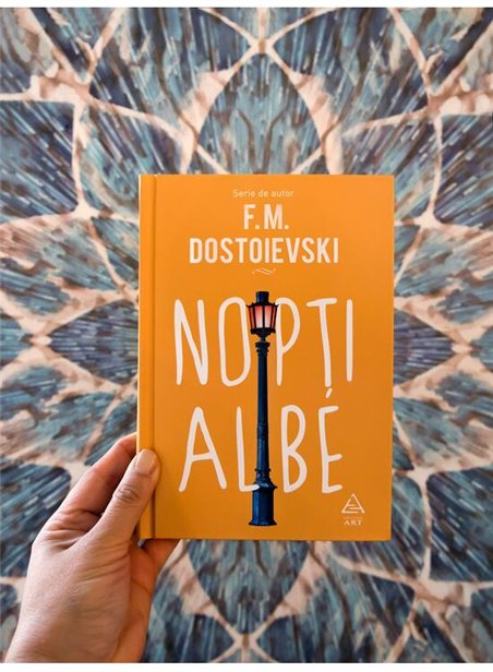 Nopti albe - F. M. Dostoievski | Editura Art [cartonata]