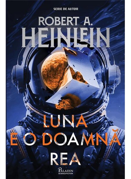 Luna e o doamna rea - Robert A. Heinlein | Paladin [cartonata]